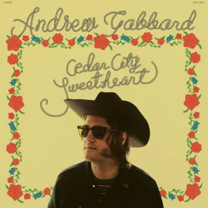 Andrew Gabbard - Cedar City Sweetheart (Ltd. Ed. Clear w/ Yellow & Red Swirl Vinyl)