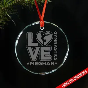 Love Gymnastics PERSONALIZED Engraved Glass Ornament